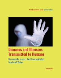 Cover image: Diseases and Illnesses Transmitted to Humans By Animals, Insects And Contaminated Food And Water, 1st Ed. 1st edition 9780780817937