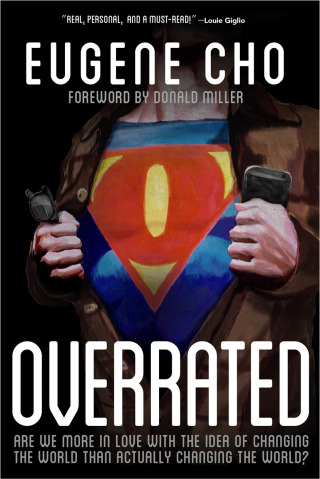 Imagen de portada: Overrated: Are We More in Love with the Idea of Changing the World Than Actually Changing the World? 1st edition 9780781411127