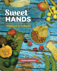 Omslagafbeelding: Sweet Hands: Island Cooking from Trinidad & Tobago, 3rd edition 3rd edition 9780781813693