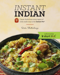 Cover image: Instant Indian: Classic Foods from Every Region of India made easy in the Instant Pot 9780781813853