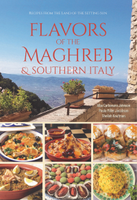 صورة الغلاف: Flavors of the Maghreb & Southern Italy 9780781814362