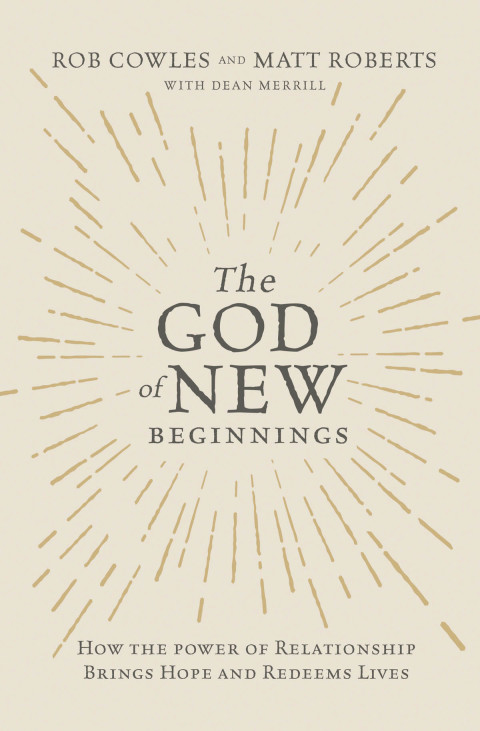 The God of New Beginnings : How the Power of Relationship Brings Hope and Redeems Lives - FULL INSTANT DOWNLOAD | PDF DOCX EPUB