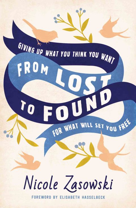From Lost to Found: Giving Up What You Think You Want for What Will Set You Free - FULL INSTANT DOWNLOAD | PDF DOCX EPUB