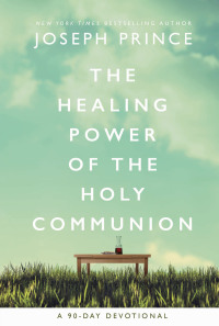 Cover image: The Healing Power of the Holy Communion 9780785229438