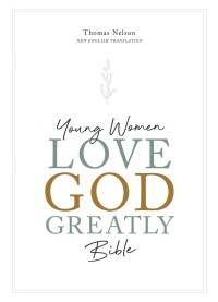 Cover image: NET, Young Women Love God Greatly Bible 9780785238850