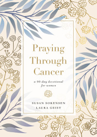 Cover image: Praying Through Cancer 9780785241584