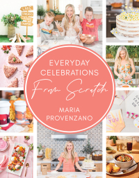 Cover image: Everyday Celebrations From Scratch 9780785245780