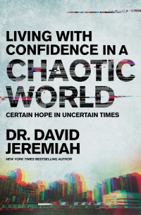 Cover image: Living with Confidence in a Chaotic World 9780785250937