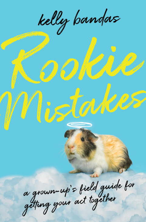 Rookie Mistakes : A Grown-Up's Field Guide for Getting Your Act Together - FULL INSTANT DOWNLOAD | PDF DOCX EPUB