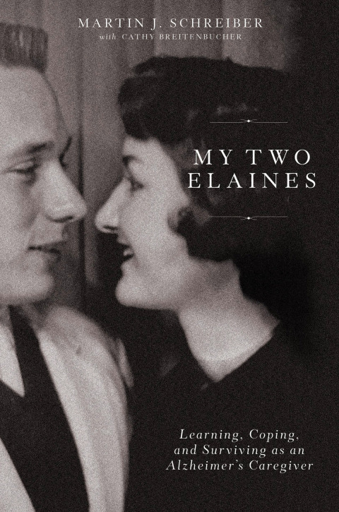 My Two Elaines : Learning, Coping, and Surviving as an Alzheimer’s Caregiver - FULL INSTANT DOWNLOAD | PDF DOCX EPUB