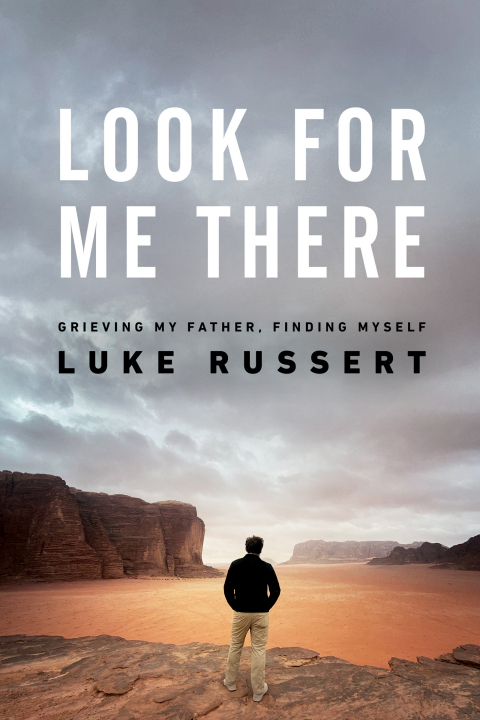 Look for Me There : Grieving My Father, Finding Myself - FULL INSTANT DOWNLOAD | PDF DOCX EPUB