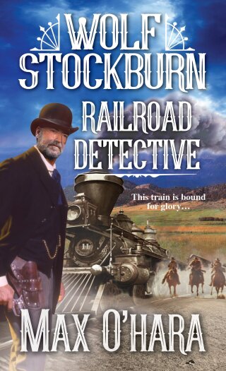 Cover image: Wolf Stockburn, Railroad Detective 9780786047109