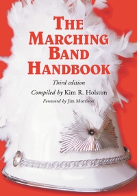Imagen de portada: The Marching Band Handbook 3rd edition 9780786416509