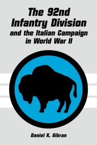 Cover image: The 92nd Infantry Division and the Italian Campaign in World War II 9780786410095