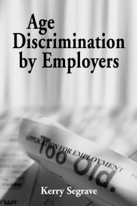 صورة الغلاف: Age Discrimination by Employers 9780786410101