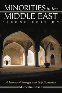 Cover image: Minorities in the Middle East: A History of Struggle and Self-Expression, 2d ed. 2nd edition 9780786413751