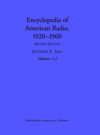 Cover image: Encyclopedia of American Radio, 1920-1960, 2d ed. 2nd edition 9780786495634