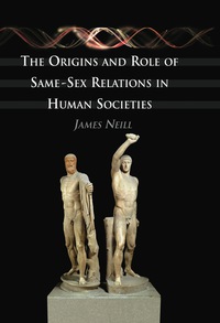 Cover image: The Origins and Role of Same-Sex Relations in Human Societies 9780786469260