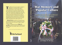 Cover image: War Memory and Popular Culture: Essays on Modes of Remembrance and Commemoration 9780786441419