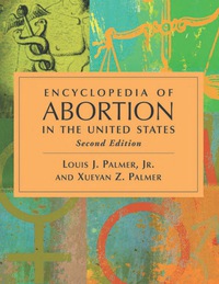 Cover image: Encyclopedia of Abortion in the United States (Revised) 2nd edition 9780786438389