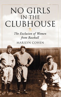 Cover image: No Girls in the Clubhouse: The Exclusion of Women from Baseball 9780786440184