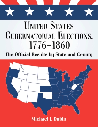 表紙画像: United States Gubernatorial Elections, 1776-1860 9780786464234