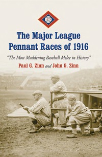 Cover image: The Major League Pennant Races of 1916: "The Most Maddening Baseball Melee in History" 9780786436309