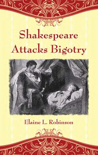 Cover image: Shakespeare Attacks Bigotry: A Close Reading of Six Plays 9780786440399
