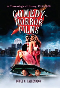 Cover image: Comedy-Horror Films: A Chronological History, 1914-2008 9780786433322