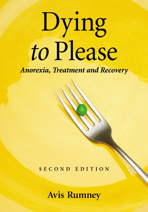 Dying to Please: Anorexia, Treatment and Recovery, 2d ed., 2nd Edition - FULL INSTANT DOWNLOAD | PDF DOCX EPUB