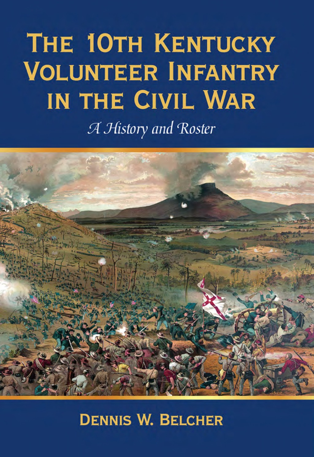 The 10th Kentucky Volunteer Infantry in the Civil War A History and Roster eBook