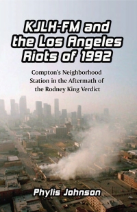 Imagen de portada: KJLH-FM and the Los Angeles Riots of 1992 9780786443864