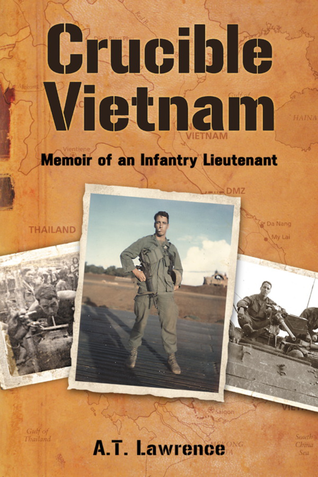 Crucible Vietnam Memoir of an Infantry Lieutenant