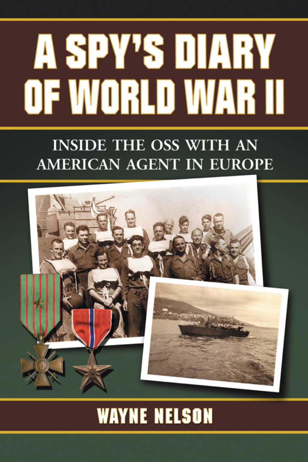 A Spy’s Diary of World War II: Inside the OSS with an American Agent in Europe