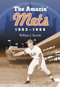 Omslagafbeelding: The Amazin' Mets, 1962-1969 9780786432141