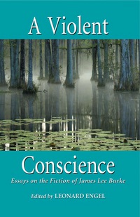 Cover image: A Violent Conscience: Essays on the Fiction of James Lee Burke 9780786447237