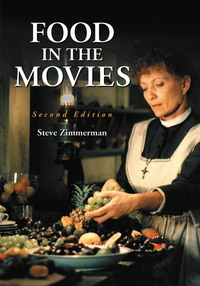 Cover image: Food in the Movies, 2d ed. 2nd edition 9780786445462