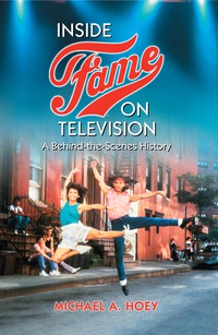 Cover image: Inside Fame on Television: A Behind-the-Scenes History 9780786446650