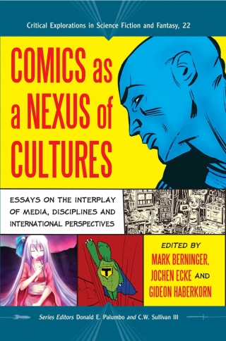 Cover image: Comics as a Nexus of Cultures: Essays on the Interplay of Media, Disciplines and International Perspectives 9780786439874
