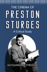 Cover image: The Cinema of Preston Sturges: A Critical Study 9780786443581