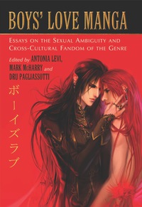 Cover image: Boys' Love Manga: Essays on the Sexual Ambiguity and Cross-Cultural Fandom of the Genre 9780786441952