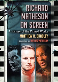 Cover image: Richard Matheson on Screen: A History of the Filmed Works 9780786442164