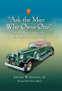 Cover image: "Ask the Man Who Owns One": An Illustrated History of Packard Advertising 9781476667911
