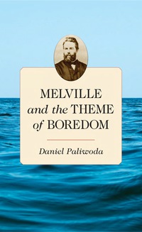 Cover image: Melville and the Theme of Boredom 9780786441549