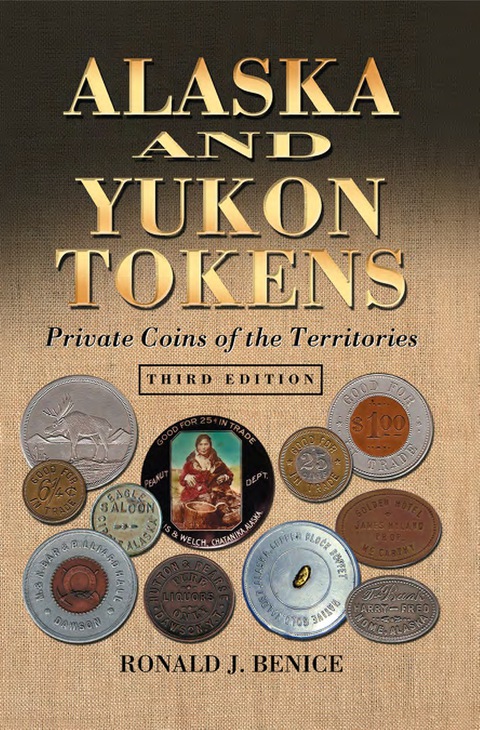 Alaska and Yukon Tokens: Private Coins of the Territories, 3d ed., 3rd Edition - FULL INSTANT DOWNLOAD | PDF DOCX EPUB
