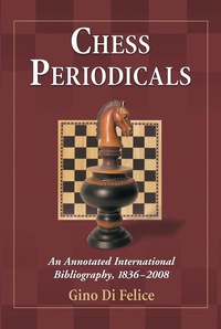 Cover image: Chess Periodicals: An Annotated International Bibliography, 1836-2008 9780786446438