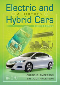 Cover image: Electric and Hybrid Cars: A History, 2d ed. 2nd edition 9780786433018