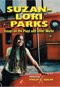 Cover image: Suzan-Lori Parks: Essays on the Plays and Other Works 9780786441679