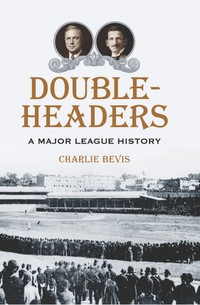 Cover image: Doubleheaders: A Major League History 9780786442140