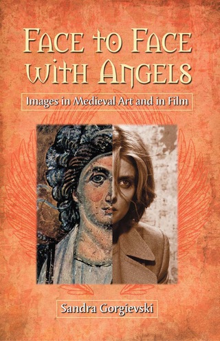 Cover image: Face to Face with Angels: Images in Medieval Art and in Film 9780786442201